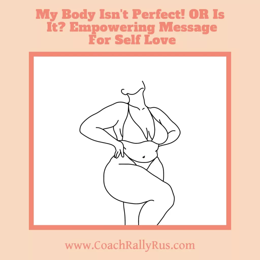 My Body Is NOT Perfect – I Need To Lose Weight