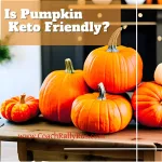 Is Pumpkin Keto Friendly?