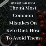 A black square image with white text that reads “The 19 Most Common Mistakes On Keto Diet: How To Avoid Them”. The image is decorated with red tomatoes, black peppercorns, and green herbs.