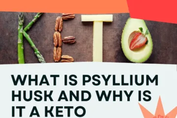 What is psyllium husk and why is it a keto superfood