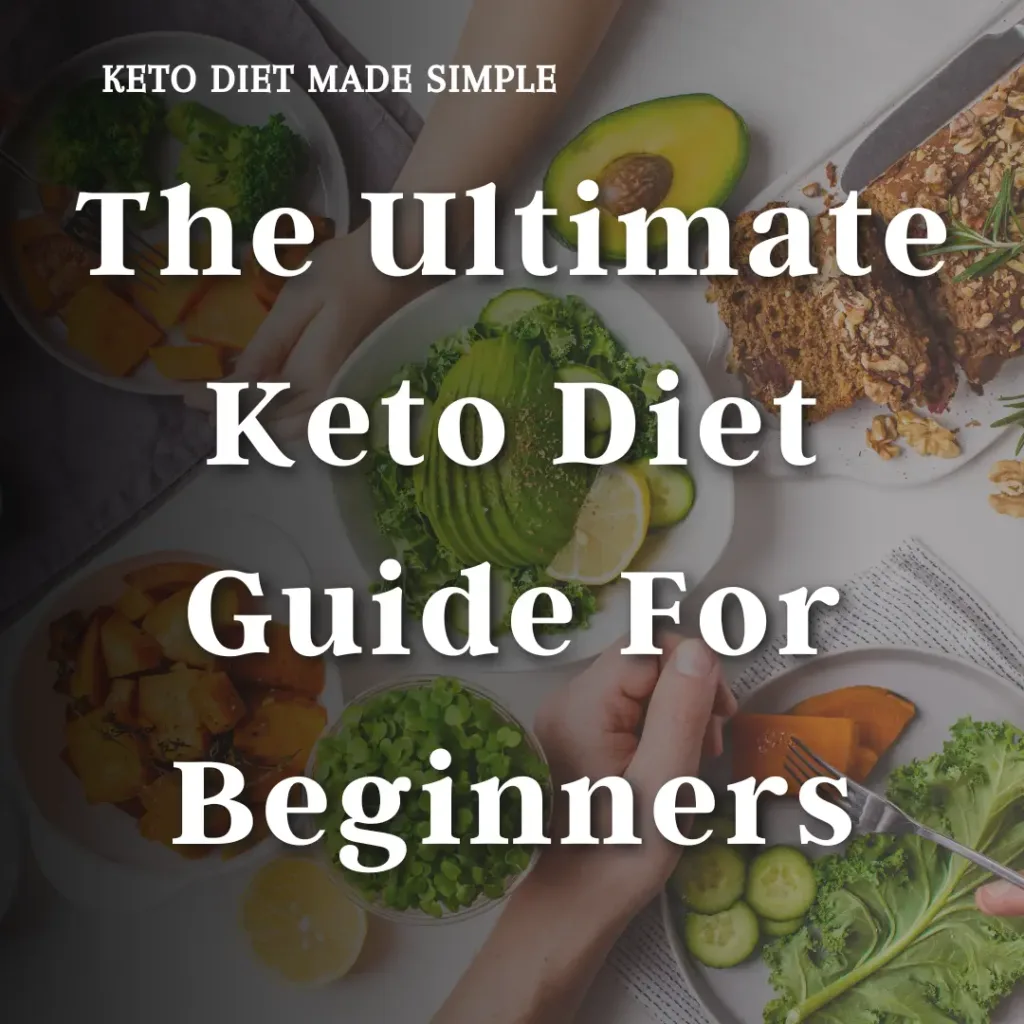 An eBook cover titled ‘The Ultimate Keto Diet Guide for Beginners’ featuring keto-friendly foods in the background.