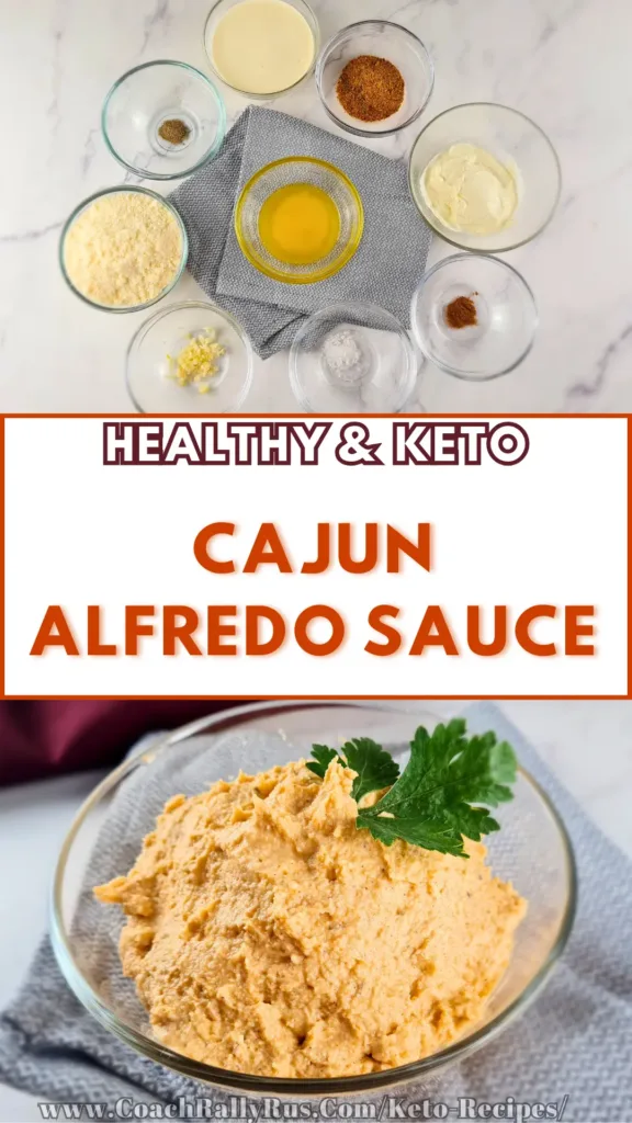 A Pinterest pin image showcasing a keto Cajun Alfredo sauce recipe. The top half displays ingredients in separate bowls, and the bottom half shows the finished creamy sauce garnished with a parsley leaf.