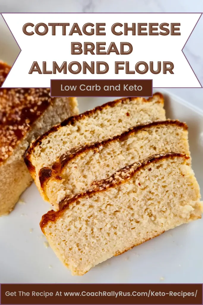 Scrumptious low-carb Cottage Cheese Bread with Almond Flour, perfect for a keto diet, presented as a Pinterest pin to inspire healthy baking.