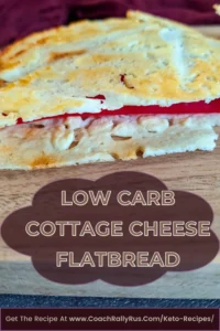 Deliciously golden 1 Ingredient Cottage Cheese Flatbread, high in protein and low in carbs, showcased on a rustic wooden backdrop with a ‘Get The Recipe’ call-to-action, perfect for health-conscious food enthusiasts.