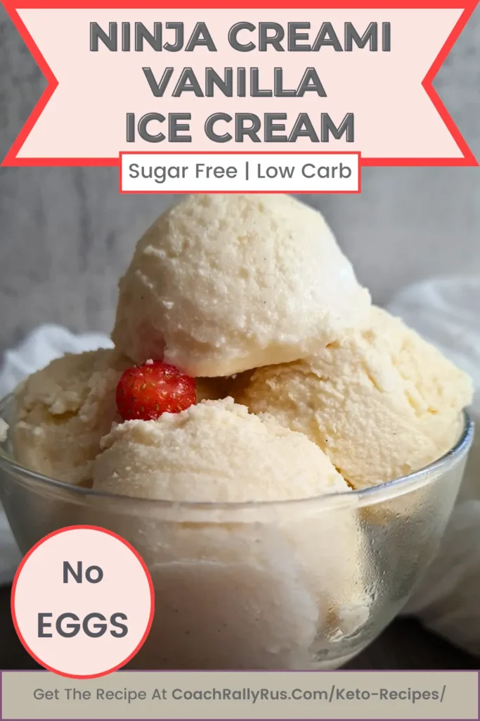 Pinterest pin featuring Ninja Creami Keto Vanilla Ice Cream, labeled as sugar-free and low carb, served in a clear bowl with a small strawberry on top. The image highlights that the recipe contains no eggs and invites viewers to get the recipe at a provided website link.