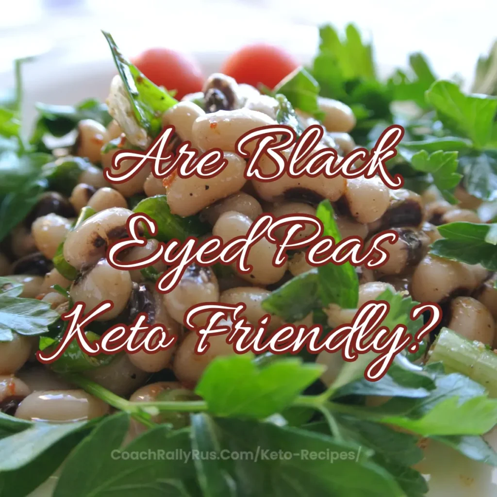 Close-up of a salad featuring black-eyed peas, garnished with parsley and cherry tomatoes, with the text ‘Are Black Eyed Peas Keto Friendly?’ overlaid at the top.
