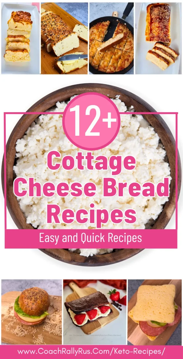 A Pinterest pin featuring a collage of keto cottage cheese bread recipes, including loaves, flatbreads, and rolls. Bold text reads "12+ Cottage Cheese Bread Recipes – Easy and Quick Recipes" with a bright pink overlay. The bottom section shows different bread styles with the website link "www.CoachRallyRus.com/Keto-Recipes/."