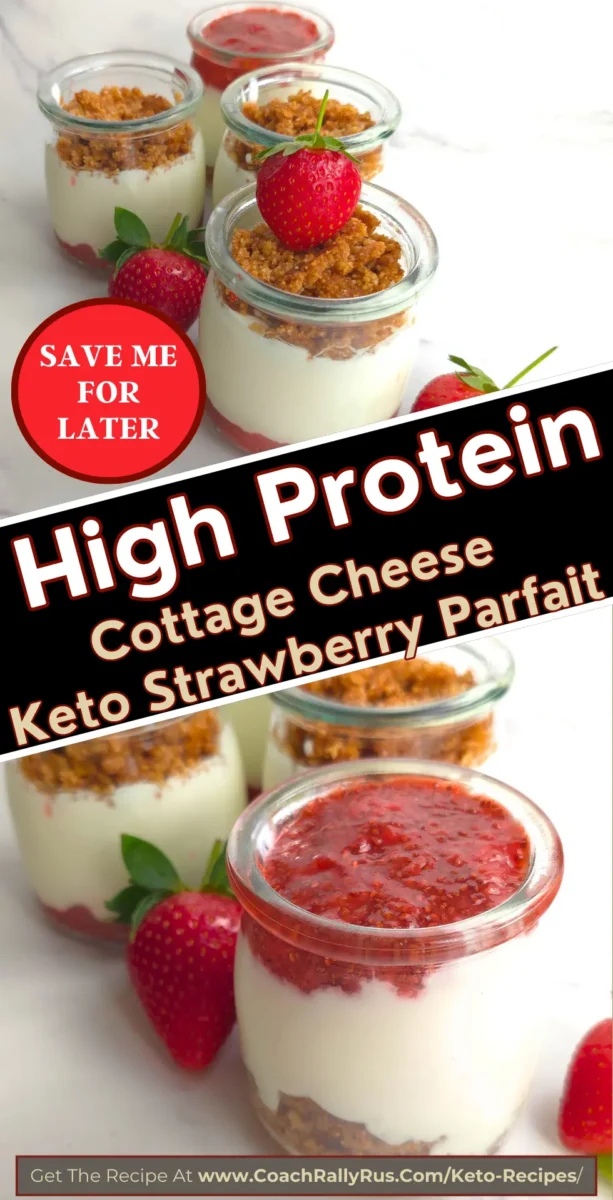 High protein keto strawberry cottage cheese parfait pin with crumble topping in glass jars